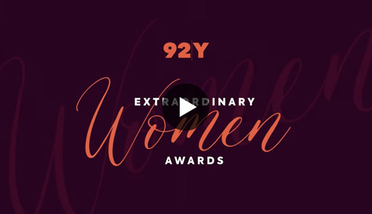 2021 92Y Extraordinary Women Awards